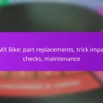 BMX Bike: part replacements, trick impact checks, maintenance