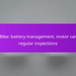 E-Bike: battery management, motor care, regular inspections