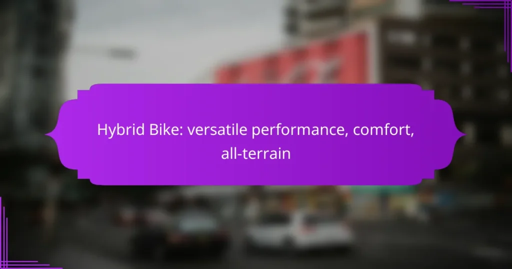 Hybrid Bike: versatile performance, comfort, all-terrain