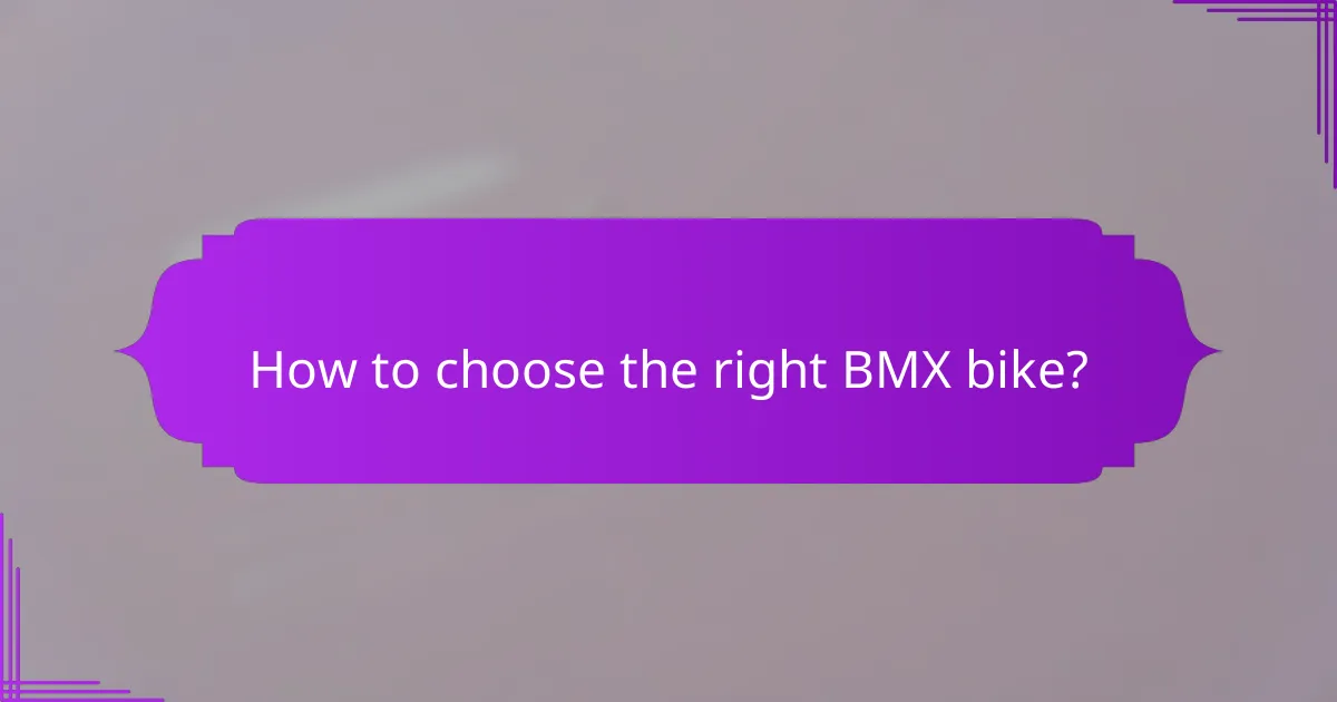 How to choose the right BMX bike?