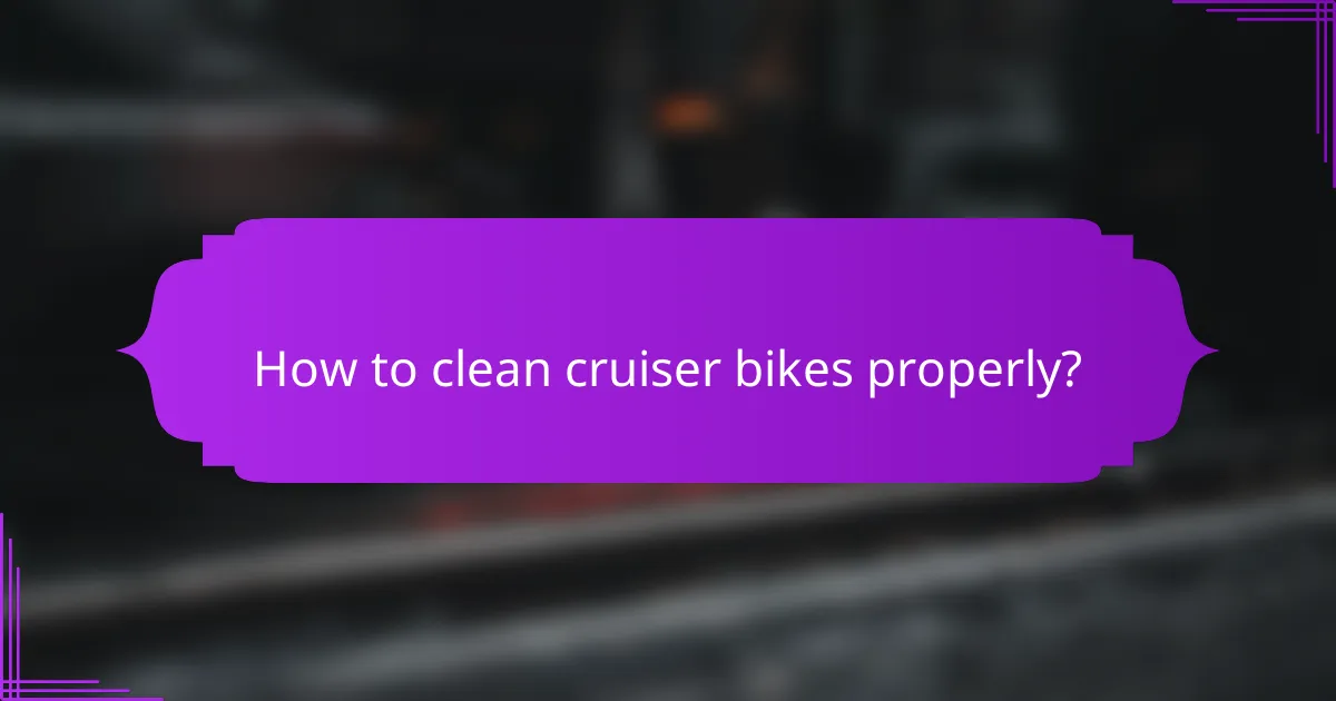 How to clean cruiser bikes properly?