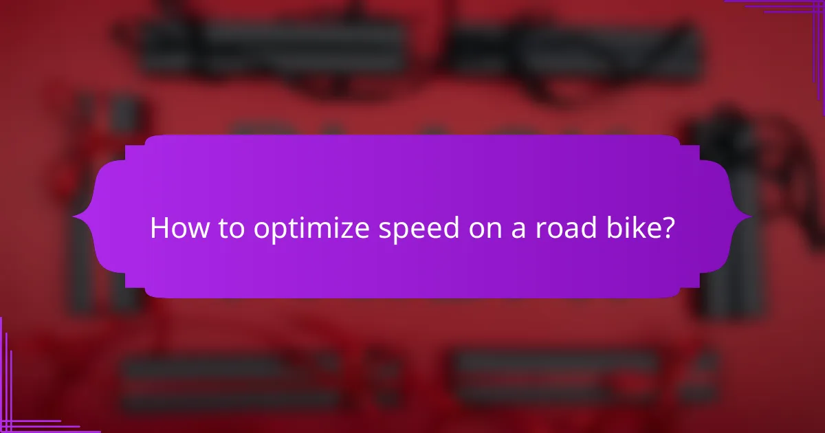 How to optimize speed on a road bike?