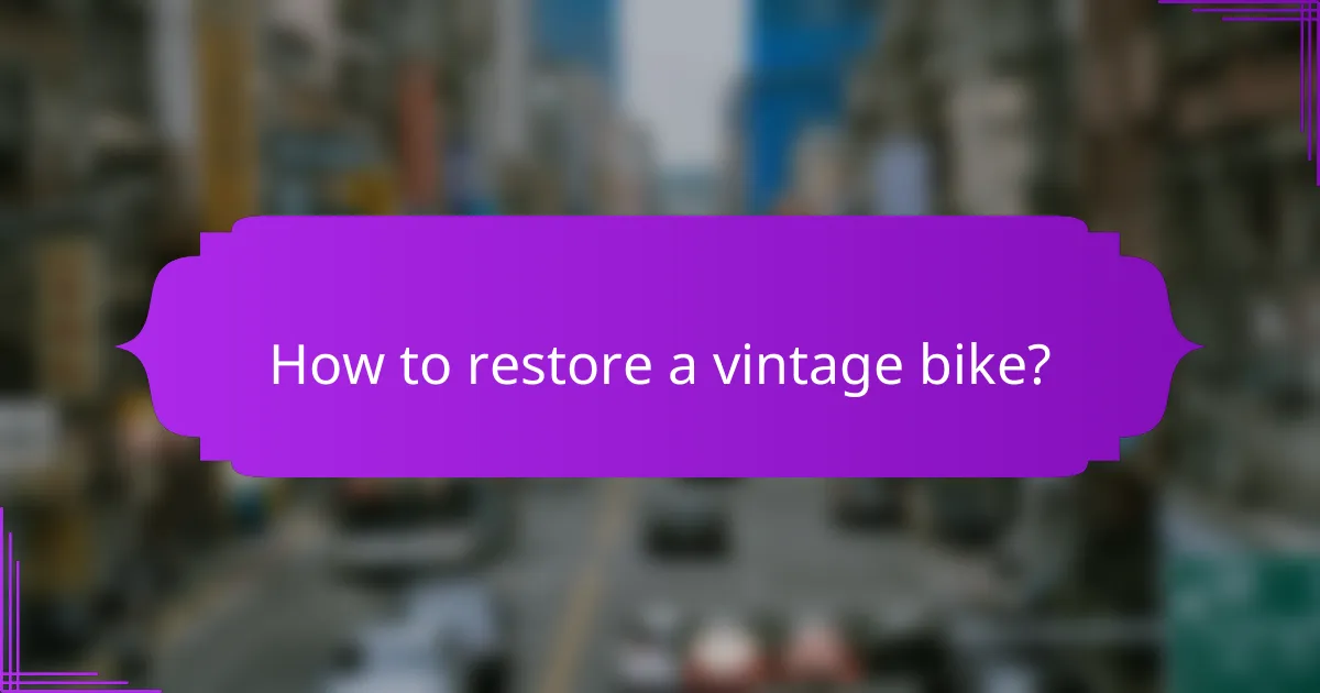 How to restore a vintage bike?