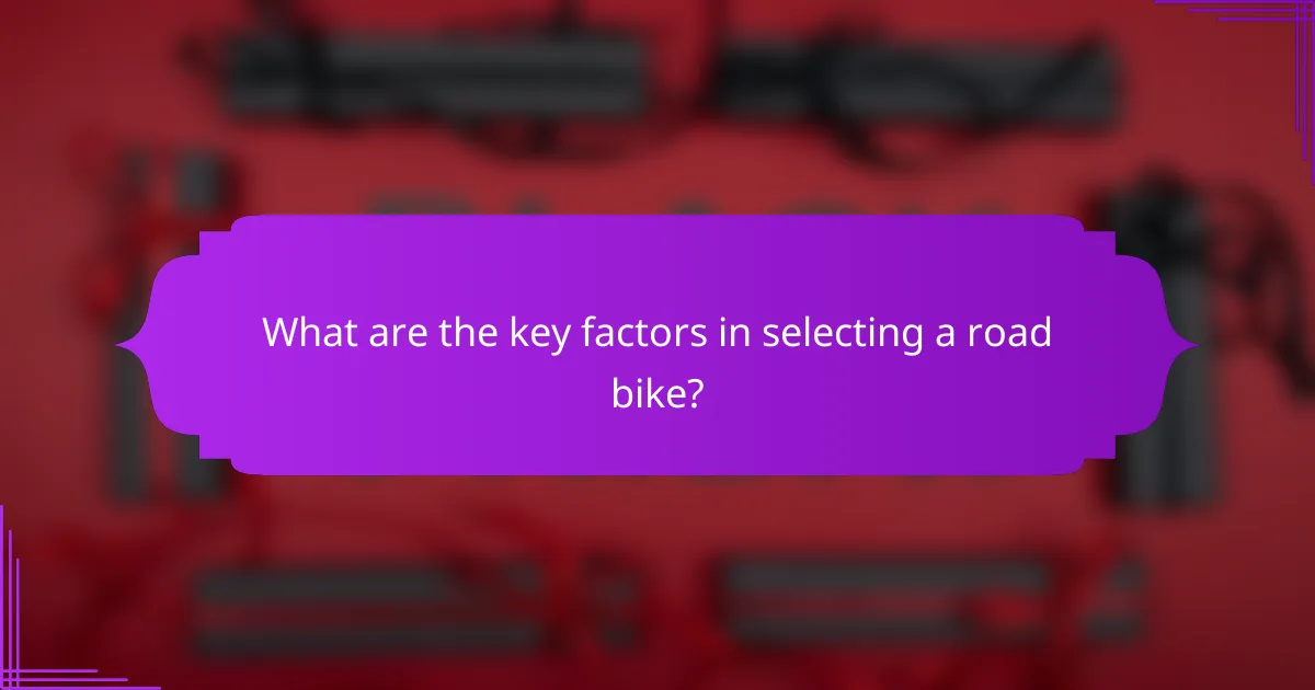 What are the key factors in selecting a road bike?