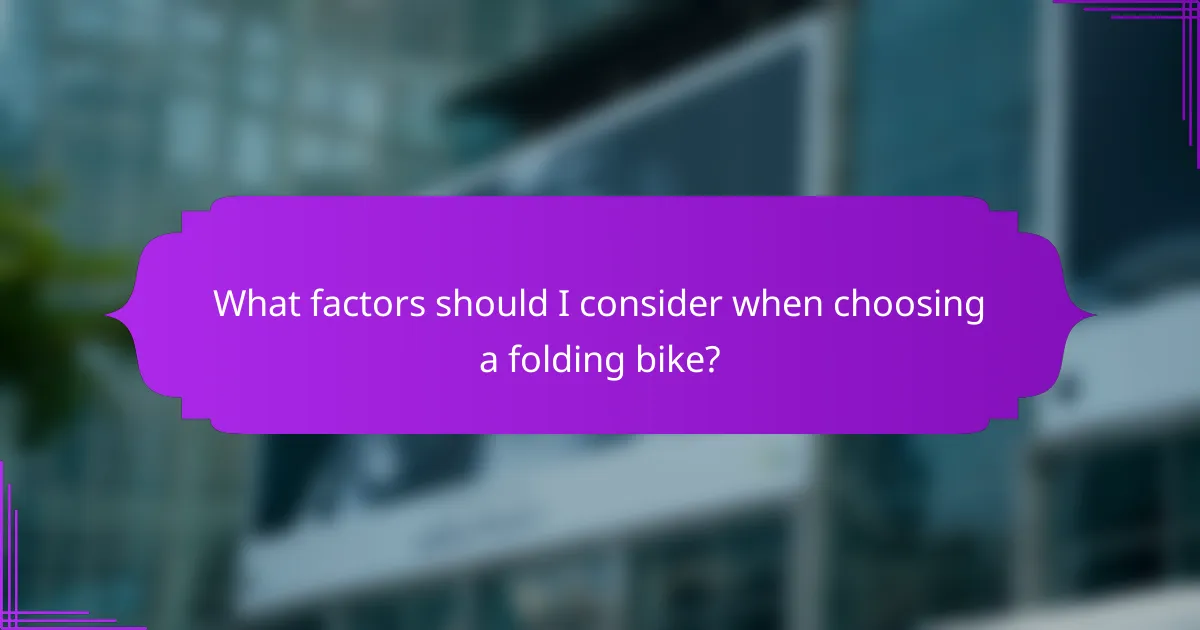 What factors should I consider when choosing a folding bike?