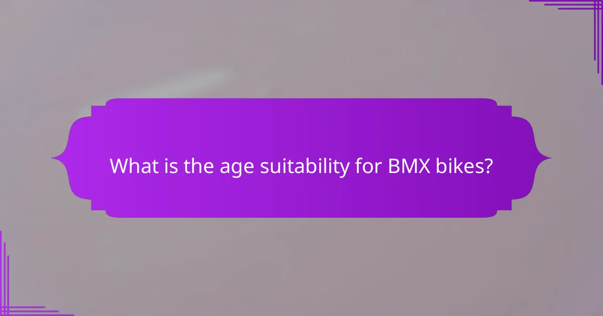 What is the age suitability for BMX bikes?