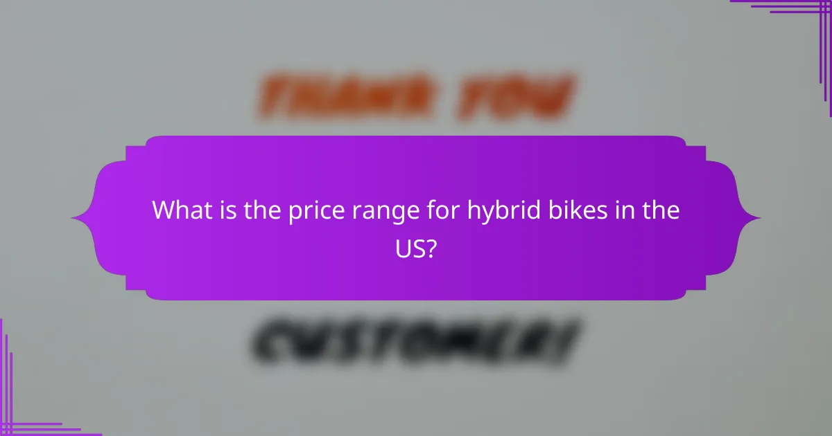 What is the price range for hybrid bikes in the US?
