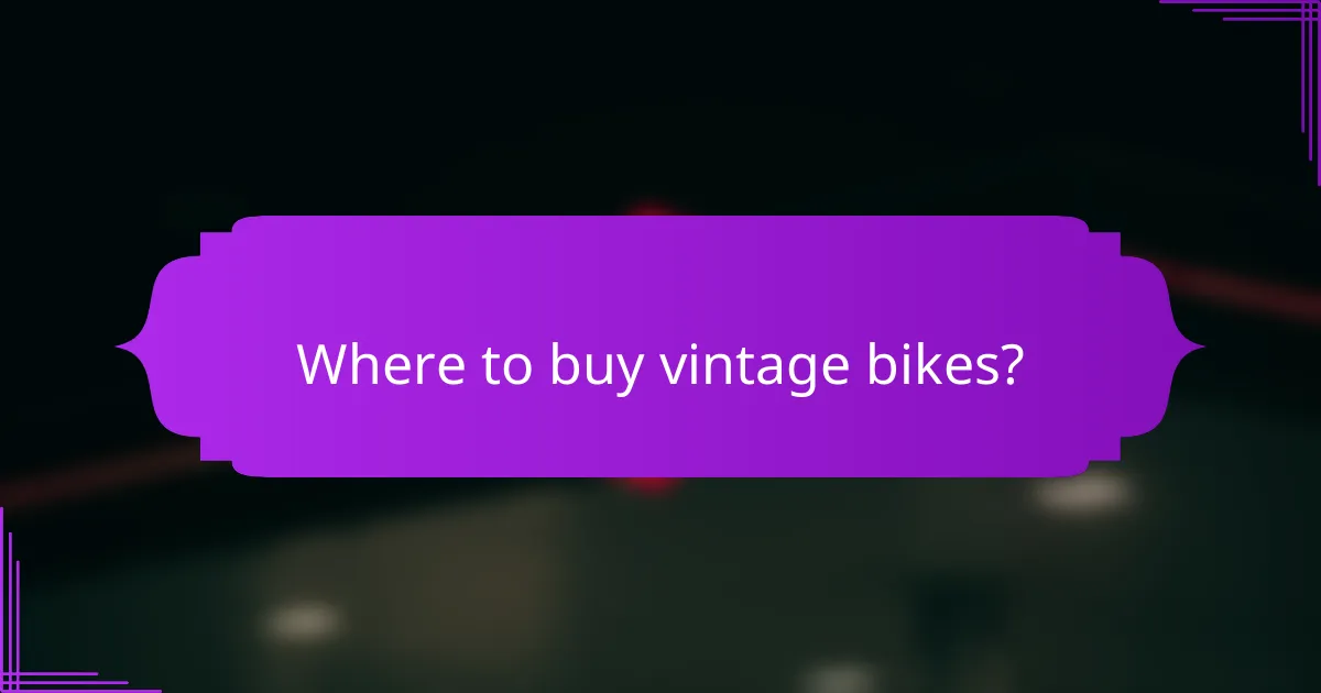 Where to buy vintage bikes?